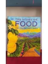 THE STORY OF FOOD - CÂU CHUYỆN THỰC PHẨM