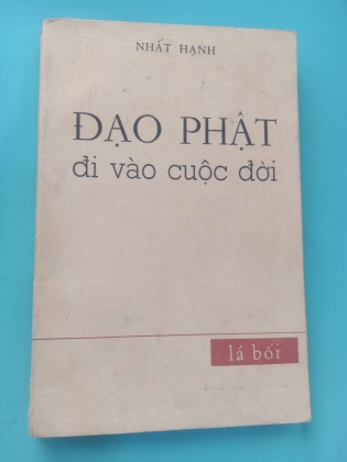 ĐẠO PHẬT ĐI VÀO CUỘC ĐỜI - NHẤT HẠNH (BẢN ĐẶC BIỆT)