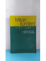 TIỂU LUẬN  - MILAN KUNDERA