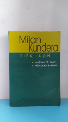 TIỂU LUẬN  - MILAN KUNDERA