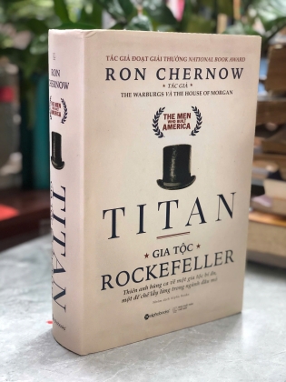 TITAN GIA TỘC ROCKEFELLER -RON CHERNOW