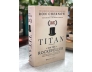 TITAN GIA TỘC ROCKEFELLER -RON CHERNOW