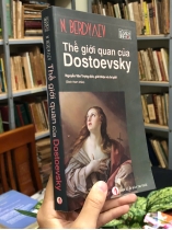 THẾ GIỚI QUAN CỦA DOSTOEVSKY - NGUYỄN VĂN TRỌNG DỊCH