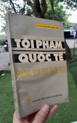 TỘI PHẠM QUỐC TẾ NHỮNG BÀN TAY BẠCH TUỘC - NGUYỄN XUÂN YÊM 