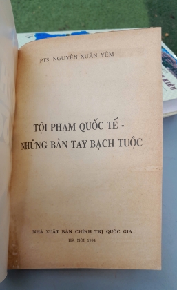 TỘI PHẠM QUỐC TẾ NHỮNG BÀN TAY BẠCH TUỘC - NGUYỄN XUÂN YÊM 