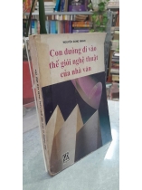 CON ĐƯỜNG ĐI VÀO THẾ GIỚI NGHỆ THUẬT CỦA NHÀ VĂN - NGUYỄN ĐĂNG MẠNH