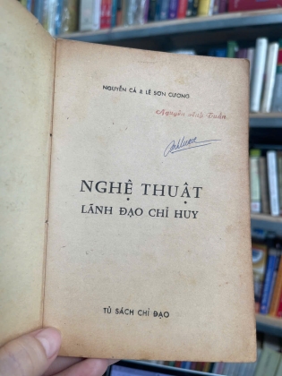 NGHỆ THUẬT LÃNH ĐẠO CHỈ HUY - NGUYỄ CẢ - LÊ SƠN CƯƠNG