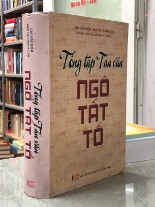 TỔNG TẬP TẢN VĂN NGÔ TẤT TỐ - CAO BẮC ĐIỂM, NGÔ THỊ THANH LỊCH