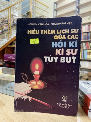 Hiểu thêm lịch sử qua các hồi ký kí sự tùy bút