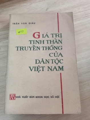 GIÁ TRỊ TINH THẦN TRUYỀN THỐNG CỦA DÂN TỘC VIỆT NAM