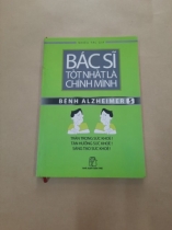 BÁC SĨ TỐT NHẤT LÀ CHÍNH MÌNH- BỆNH ALZHEIMER 