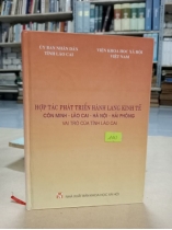 HỢP TÁC VÀ PHÁT TRIỂN HÀNH LANG KINH TẾ CÔN MINH - LÀO CAI - HÀ NỘI - HẢI PHÒNG