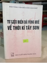 TƯ LIỆU ĐIỀN DÃ VÙNG HUẾ VỀ THỜI KỲ TÂY SƠN