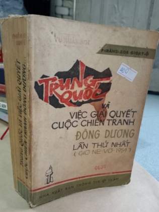 TRUNG QUỐC VÀ VIỆC GIẢI QUYẾT CUỘC CHIẾN TRANH ĐÔNG DƯƠNG LẦN THỨ NHẤT (GIƠ NE VƠ 1954)