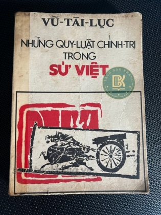 NHỮNG QUY LUẬT CHÍNH TRỊ TRONG SỬ VIỆT 