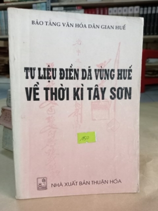 TƯ LIỆU ĐIỀN DÃ VÙNG HUẾ VỀ THỜI KỲ TÂY SƠN