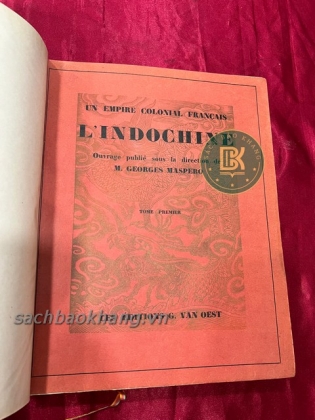 L' Indochine. Un empire colonial français