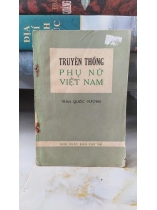 TRUYỀN THỐNG PHỤ NỮ VIỆT NAM