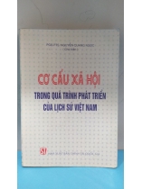 CƠ CẤU XÃ HỘI TRONG QUÁ TRÌNH PHÁT TRIỂN CỦA LỊCH SỬ VIỆT NAM