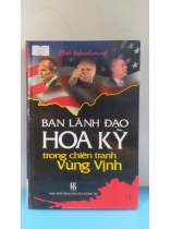 BAN LÃNH ĐẠO HOA KỲ TRONG CHIẾN TRANH VÙNG VỊNH