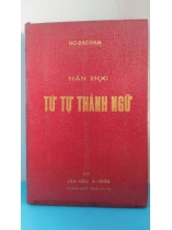 HÁN HỌC TỨ TỰ THÀNH NGỮ - HỒ ĐẮC HÀM