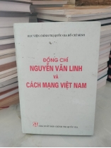 ĐỒNG CHÍ NGUYỄN VĂN LINH VÀ CÁCH MẠNG VIỆT NAM 