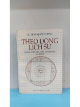 THEO DÒNG LỊCH SỬ NHỮNG VÙNG ĐẤT THẦN VÀ TÂM THỨC NGƯỜI VIỆT