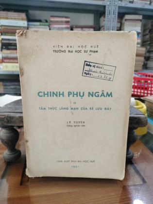CHINH PHỤ NGÂM và tâm thức lãng mạn của kẻ lưu  đày 