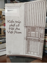 KIẾN TRÚC PHỐ CỔ HỘI AN VIỆT NAM 