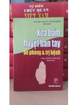 XOA BẤM HUYỆT BÀN TAY ĐỂ PHÒNG VÀ TRỊ BỆNH