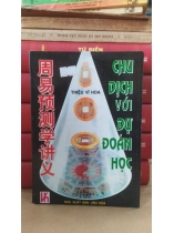 CHU DỊCH VỚI DỰ ĐOAN HỌC