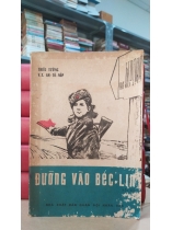ĐƯỜNG VÀO BÉC - LIN