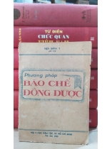 PHƯƠNG PHÁP BÀO CHẾ ĐÔNG DƯỢC