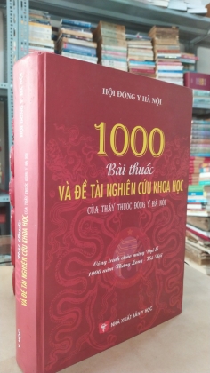 1000 BÀI THUỐC VÀ ĐỀ TÀI NGHIÊN CỨU KHOA HỌC