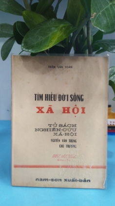 TÌM HIỂU ĐỜI SỐNG XÃ HỘI - TRẦN VĂN TOÀN 