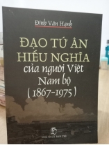  ĐẠO TỨ ÂN HIẾU NGHĨA CỦA NGƯỜI VIỆT NAM BỘ (1867-1975)