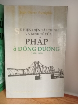  SỰ HIỆN DIỆN TÀI CHÍNH VÀ KINH TẾ CỦA PHÁP Ở ĐÔNG DƯƠNG