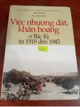 VIỆC NHƯỢNG ĐẤT KHẨN HOANG Ở BẮC KÌ TỪ 1919 ĐẾN 1945