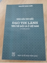  BƯỚC ĐẦU TÌM HIỂU ĐẠO TIN LÀNH TRÊN THẾ GIỚI VÀ Ở VIỆT NAM