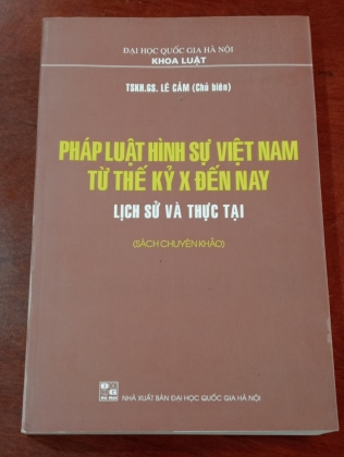 PHÁP LUẬT HÌNH SỰ VIỆT NAM TỪ THẾ KỶ X ĐẾN NAY
