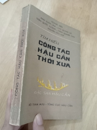 [CÓ CHỮ KÝ TÁC GIẢ] TÌM HIỂU CÔNG TÁC HẬU CẦN XƯA