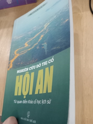 NGHIÊN CỨU ĐÔ THỊ CỔ HỘI AN TỪ QUAN ĐIỂM KHẢO CỔ HỌC LỊCH SỬ