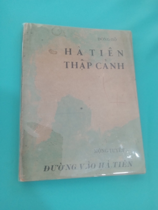 HÀ TIÊN THẬP CẢNH VÀ ĐƯỜNG VÀO HÀ TIÊN