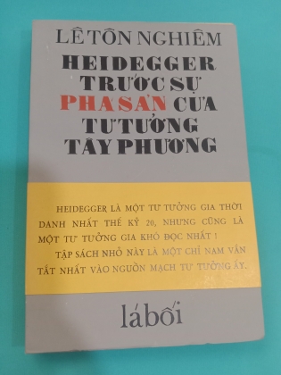  HEIDEGGER TRƯỚC SỰ PHÁ SẢN CỦA TƯ TƯỞNG TÂY PHƯƠNG - LÊ TÔN NGHIÊM