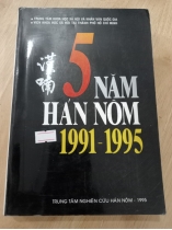 [CÓ CHỮ KÝ CỦA TÁC GIẢ] 5 NĂM HÁN NÔM 1991 - 1995