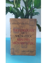 THOẠI NGỌC HẦU VÀ NHỮNG CUỘC KHAI PHÁ MIỀN HẬU GIANG - NGUYỄN VĂN HẦU