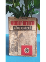 ADOLF HITLER ĐẢNG QUỐC XÃ