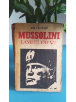 MUSSOLINI LÃNH TỤ FAT XÍT