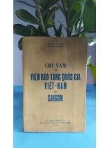 CHỈ NAM VỀ VIỆN BẢO TÀNG QUỐC GIA VIỆT NAM TẠI SÀI GÒN
