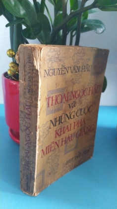 THOẠI NGỌC HẦU VÀ NHỮNG CUỘC KHAI PHÁ MIỀN HẬU GIANG - NGUYỄN VĂN HẦU